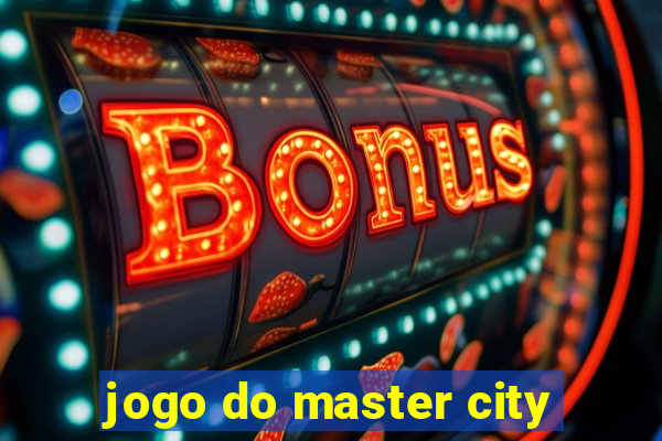 jogo do master city